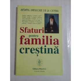 SFATURI PENTRU FAMILIA CRESTINA - SFANTUL AMBROZIE DE LA OPTINA